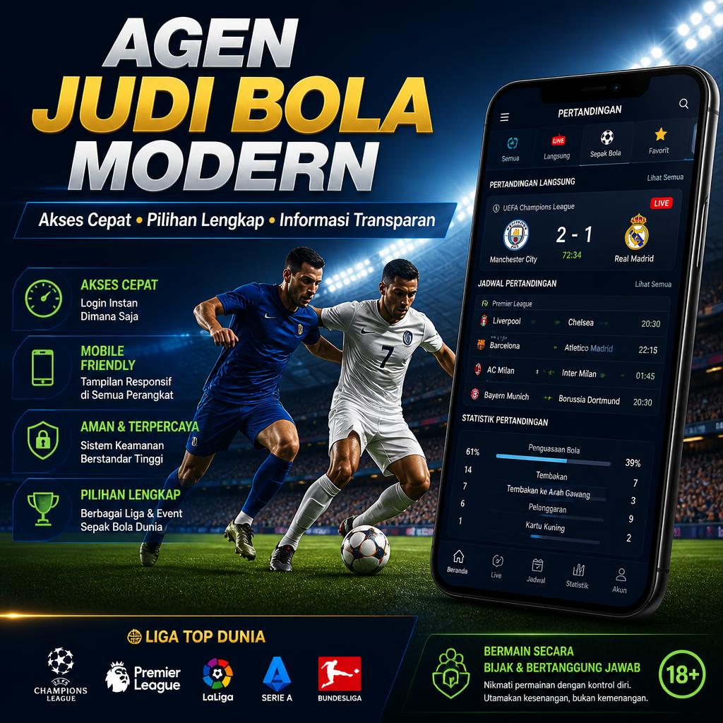 Agen Judi Bola Modern dengan Akses Cepat dan Pilihan Lengkap